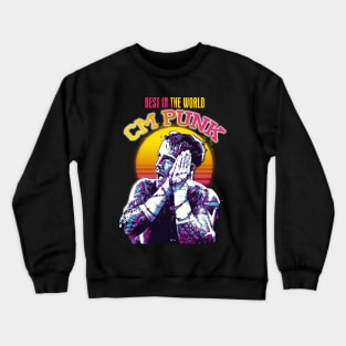 BEST In the World CM Punk WWE Crewneck Sweatshirt